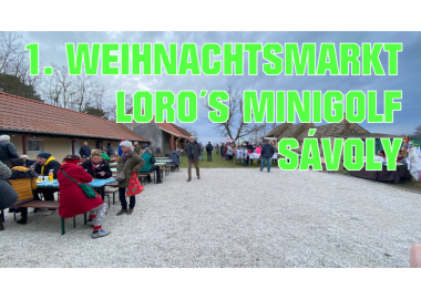 Ungarn Info - 1. Weihnachtsmarkt auf Loro´s Minigolfplatz in Sávoly