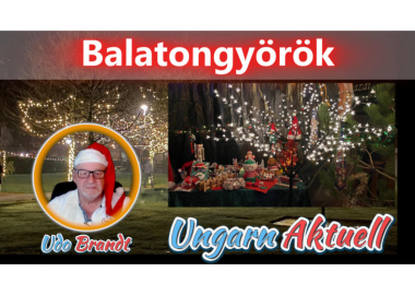 Ungarn Info - Balatongyörök Weihnachtsmarkt 6/7.12.2024